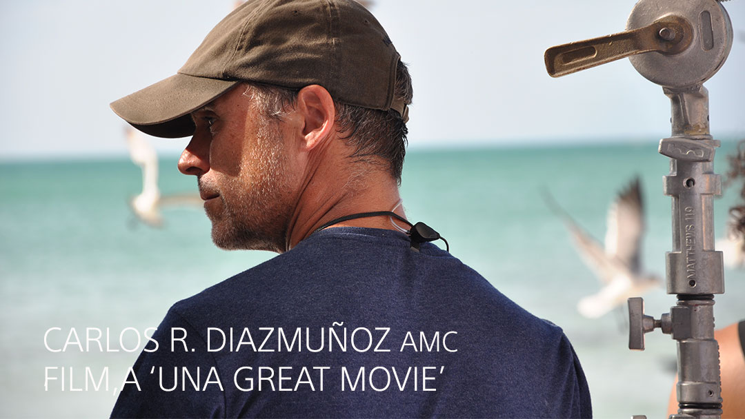 CARLOS R. DIAZMUÑOZ AMC, FILMA UNA GREAT MOVIE