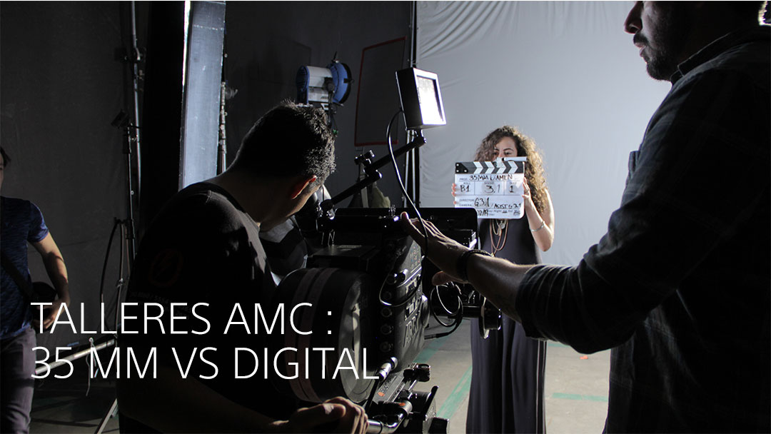 TALLER AMC: 35MM VS DIGITAL