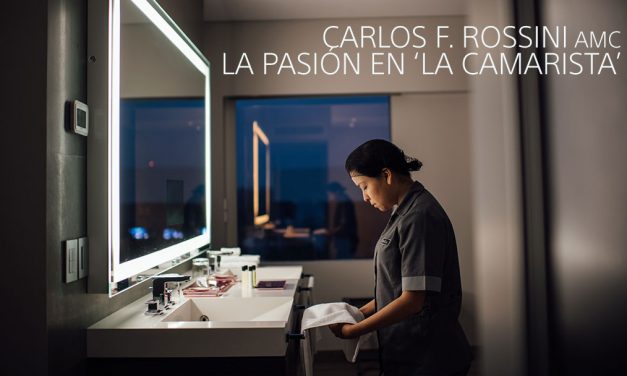 CARLOS F. ROSSINI AMC; LA PASIÓN EN «LA CAMARISTA»